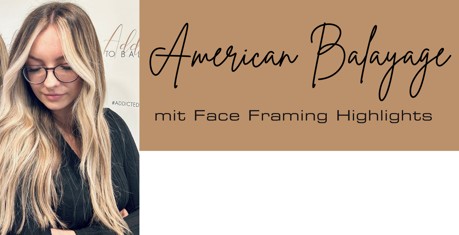 American Balayage mit Face Framing Highlights